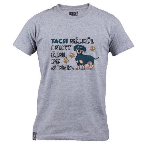 Tacskó nélkül lehet élni, de minek?